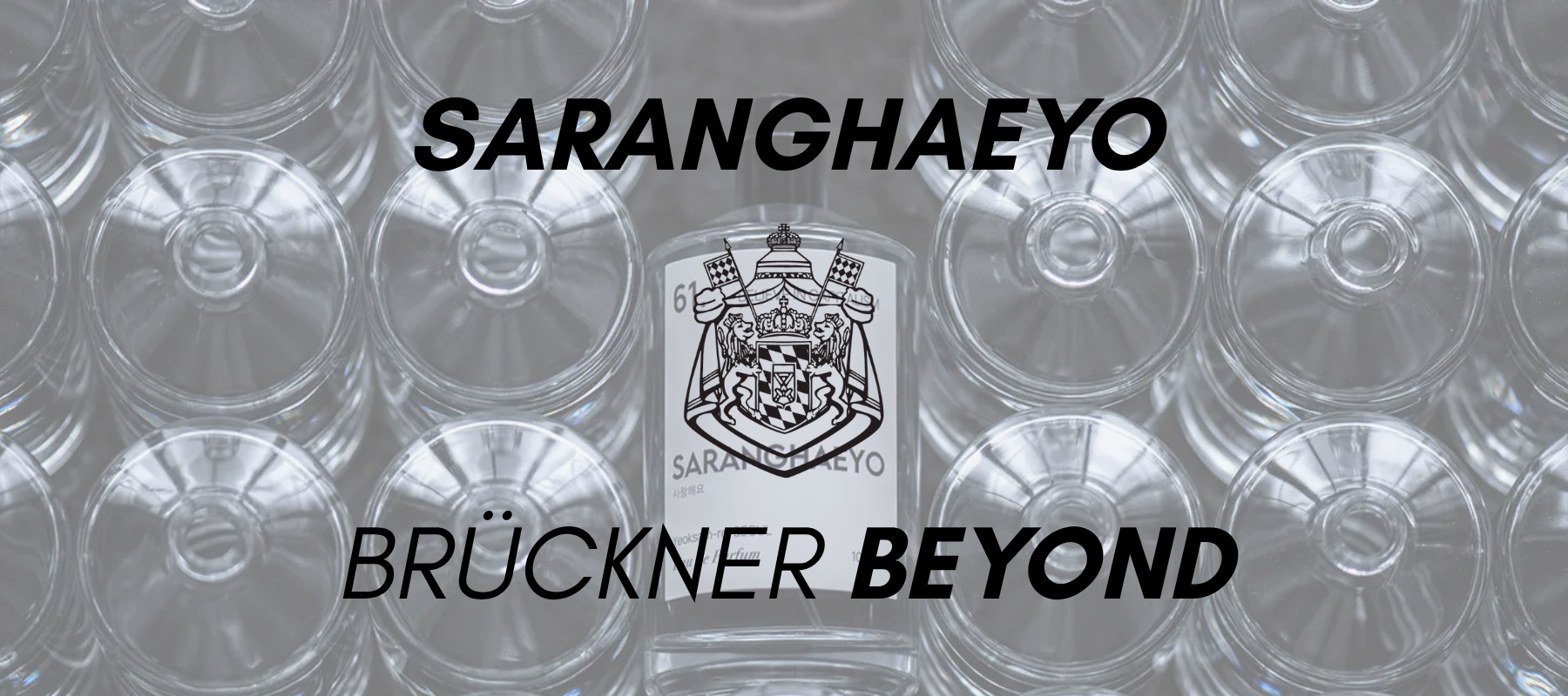 SARANGHAEYO – Slow Maturation, Quiet Power. At Brückner Beyond.