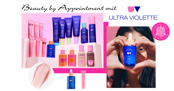 Beauty by Appointment mit ULTRA VIOLETTE am 13.5.2024