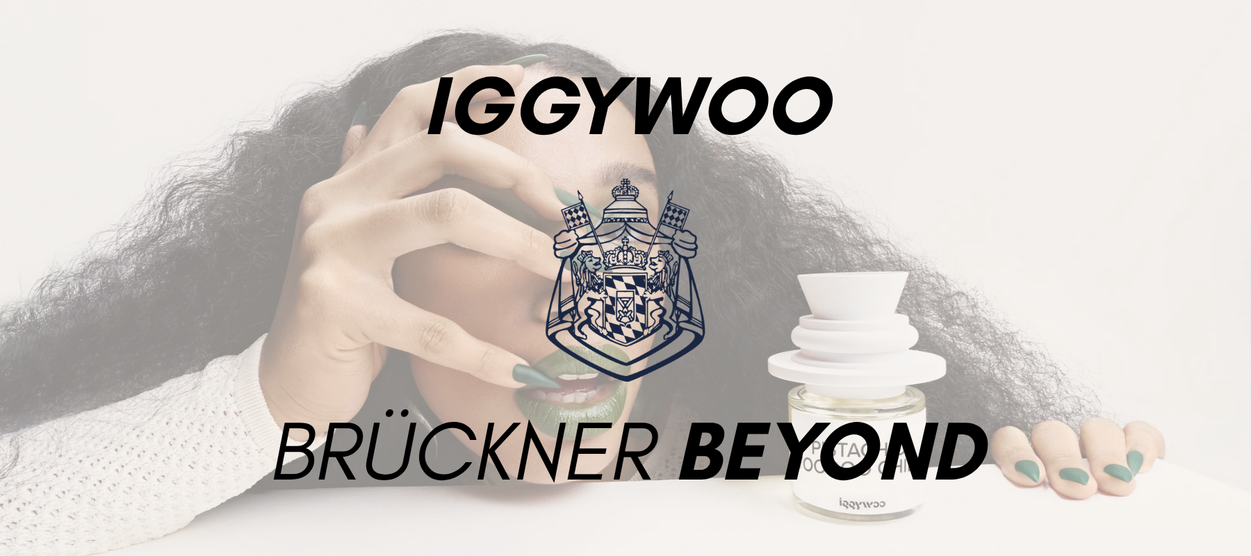 IGGYWOO – Scent You Can Feel. A Roadtrip of Emotions at Brückner Beyond