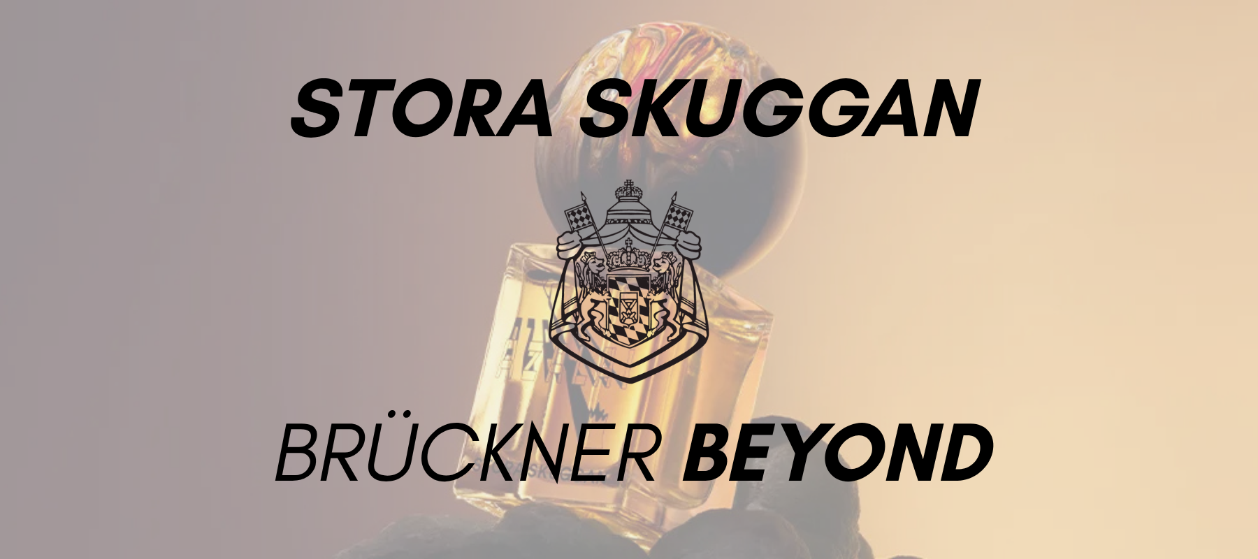 STORA SKUGGAN – Where Myth Becomes Scent. At Brückner Beyond.