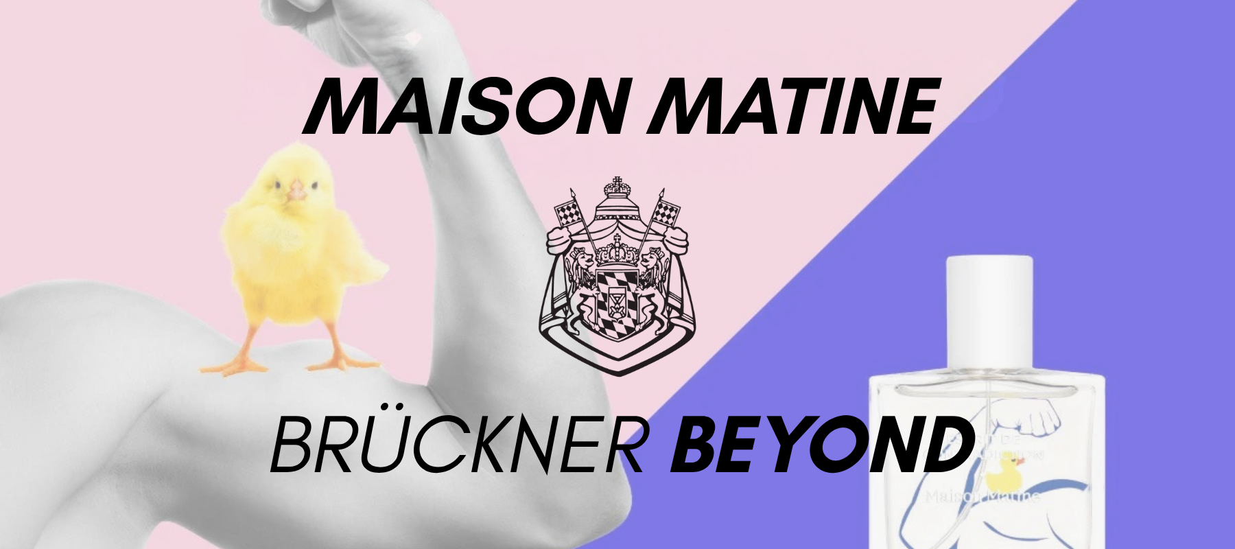 MAISON MATINE – Playful Stories in Perfume. At Brückner Beyond.